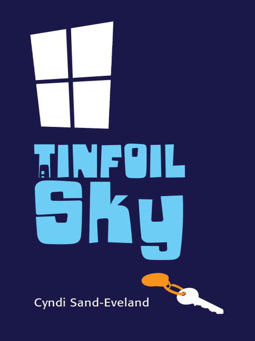 Title details for A Tinfoil Sky by Cyndi Sand-Eveland - Available